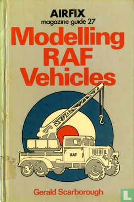 Airfix Magazine Guide 27 Modelling RAF vehicles