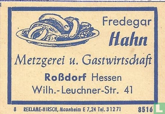 Fredegar Hahn - Metzgerei u. Gastwirtschaft