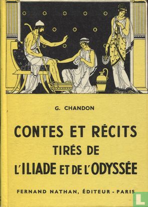 Contes et récits tirés de l'Iliade et de l'Odysée - Afbeelding 1