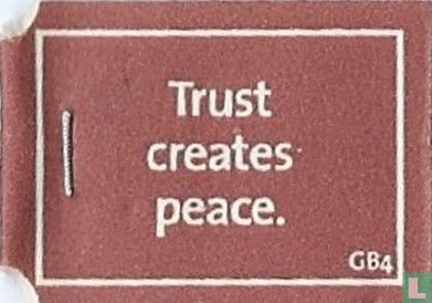 Trust creates peace. - Bild 1