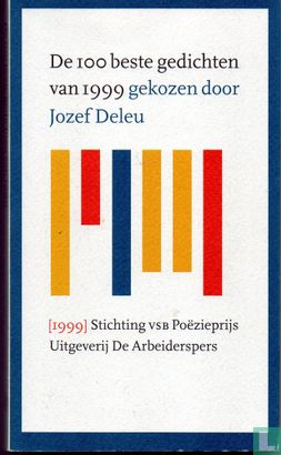 De 100 beste gedichten van 1999 gekozen door Jozef Deleu - Bild 1