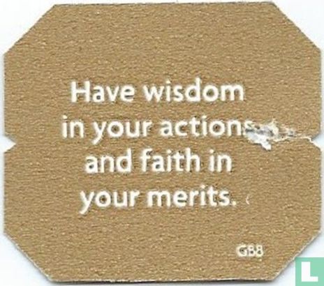 Have wisdom in your actions and faith in your merits. - Image 1