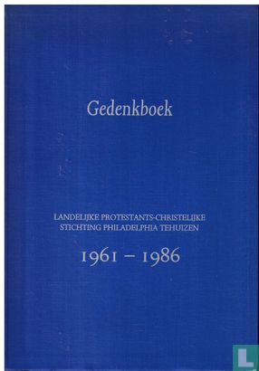 Gedenkboek Landelijke protestants-christelijke stichting Philadelphia Tehuizen - Image 1