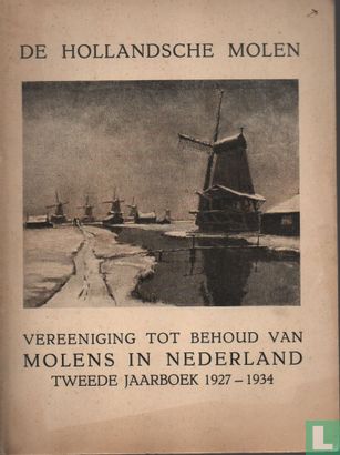 De Hollandsche Molen - Vereeniging tot behoud van molens in Nederland -Tweede jaarboek 1927-1934 - Image 1