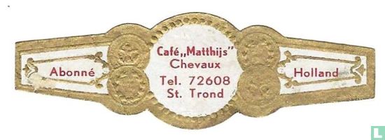 Café Matthijs Chevaux Tel. 72608 St. Trond Tel. 41283 balki E. Borg Loon-Abonné-Holland - Image 1