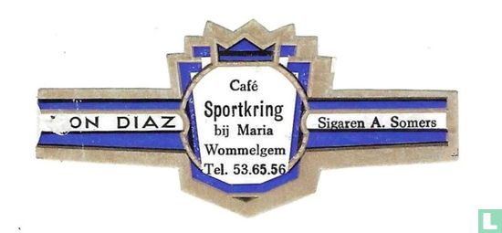 Café Sportkring bij Maria Wommelgem Te. 53.65.56 - Sigaren A. Somers - Don Diaz - Bild 1