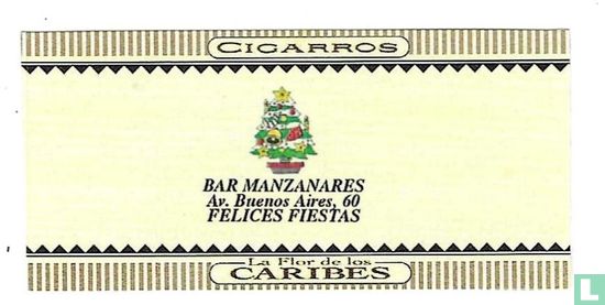 Bar Manzanares Av. Buenos Aires, 60 Felices Fiestas - Cigarros - La Flor de Caribes - Image 1