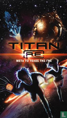 Titan A.E. / [Titan: Meta to telos tis gis] - Afbeelding 1