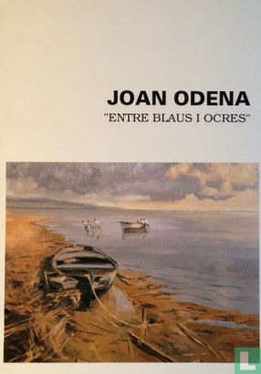 Joan Odena - “Entre Blaus i Ocres” - Bild 1