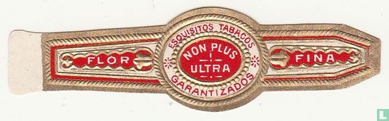 Non Plus Ultra Esquisitos Tabacos Garantizados - Flor - Fina   - Afbeelding 1