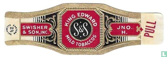 King Edward S & S Mild Tobaccos - JNO. H- Swisher & Son. Inc.. - Image 1