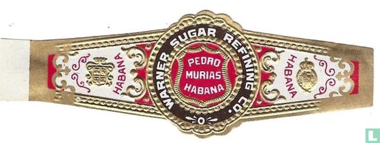 Pedro Murias Habana Warner Sugar Refining Co. - Habana - Habana  - Habana - Habana - Image 1