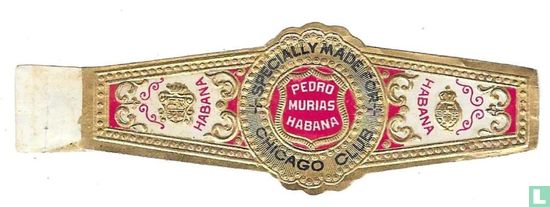 Pedro Murias Habana Specially Made For Chicago Club - Habana - Habana - Afbeelding 1