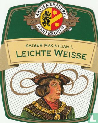 Kaiser Maximilian I leichte Weisse