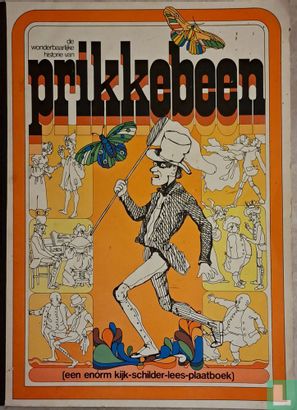 De wonderbaarlijke historie van Prikkebeen - Een enórm kijk-schilder-lees-plaatboek - Image 1
