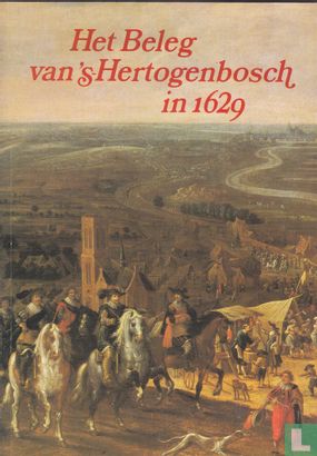 Het beleg van 's-Hertogenbosch in 1629 - Afbeelding 1