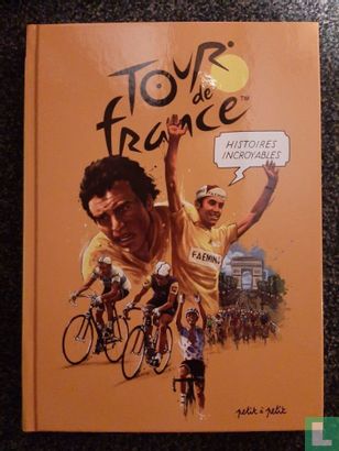 Histoires incroyables du Tour de France - Bild 1