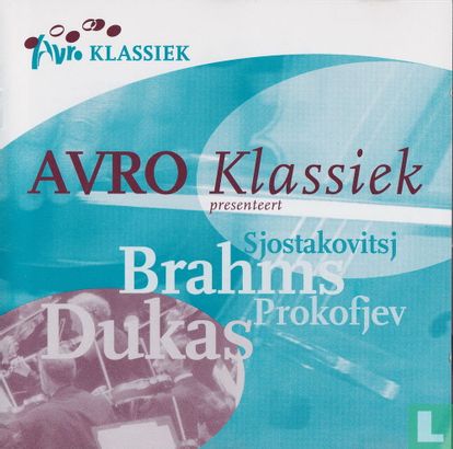 AVRO Klassiek presenteert Brahms, Prokofjev, Dukas, Sjostakovitsj - Bild 1