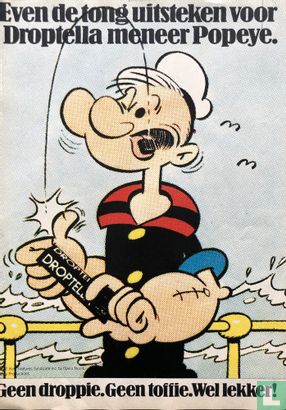 Even de tong uisteken voor Droptella meneer Popeye.