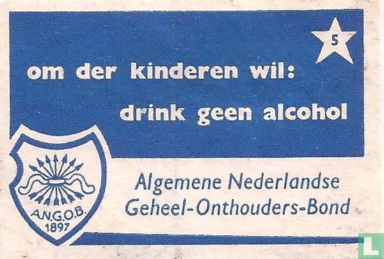 om der kinderen wil: drink geen alcohol