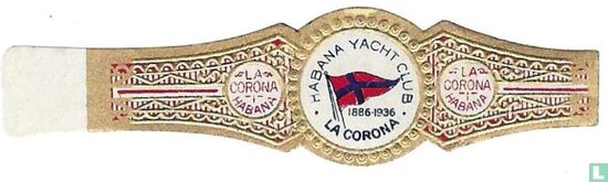 Habana Yacht Club 1886-1936 La Corona - La Corona Habana - La Corona Habana - Image 1