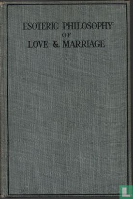 The Esoteric Philosophy of Love and Marriage - Bild 1