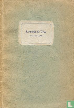 Hendrik de Vries - Vijftig jaar - Image 1