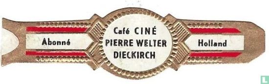 Café Ciné Pierre Welter Dieckirch - Abonné - Holland - Afbeelding 1