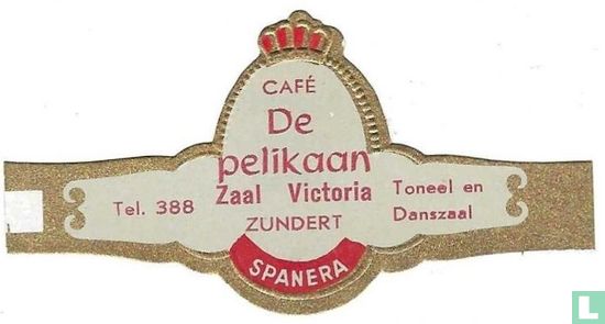 Café De Pelikaan Zaal Victoria Zundert Spanera - Tel. 388 - Toneel en Danszaal - Afbeelding 1