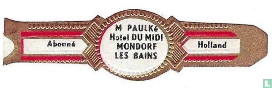 M. Paulké Hotel du Midi Mondorf les Bains - Abonné - Holland - Afbeelding 1