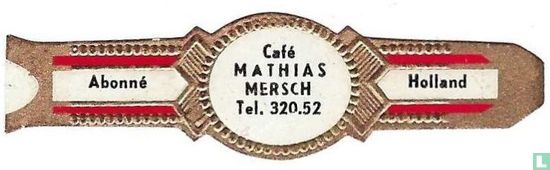 Café Mathias Mersch Tel. 320.52 - Abonné - Holland - Image 1