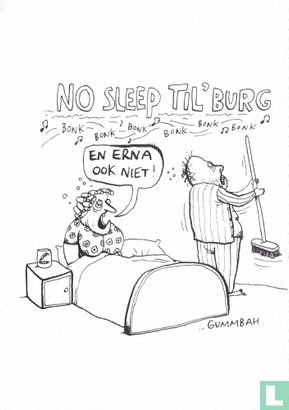 NO SLEEP TIL'BURG EN ERNA OOK NIET! - Afbeelding 1