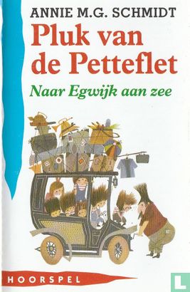 Pluk van de Petteflet - Naar Egwijk aan Zee - Afbeelding 1