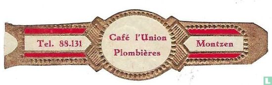 Café l'Union Plombiéres - Tel. 88.131 - Montzen - Bild 1