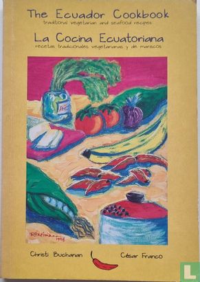 The Ecuador Cookbook - La Cocina Ecuatoriana - Afbeelding 1