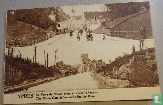 Ypres La Porte de Menin avant et après la Guerre. The Menin Gate before and  after the War. - Afbeelding 1