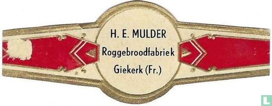 H.E. Mulder Roggebroodfabriek Giekerk (Fr.) - Afbeelding 1