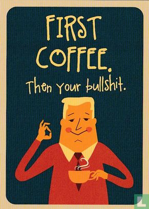 B230163 - koffie "First Coffee Then your bullshit" - Image 1