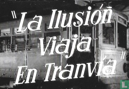 FM12020 - " La Ilusion Viaja En Tranvia" - Afbeelding 1