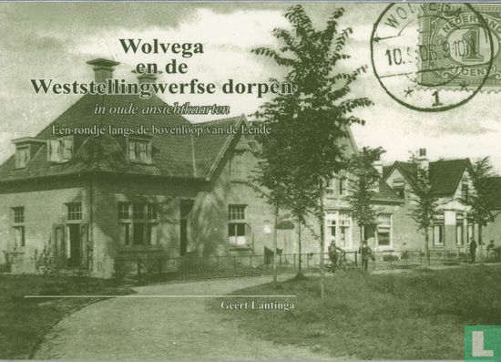 Wolvega en de Weststellingwerfse dorpen in oude ansichtkaarten - Bild 1