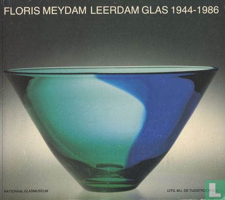 Floris Meydam Leerdam Glas 1944-1986 - Bild 1