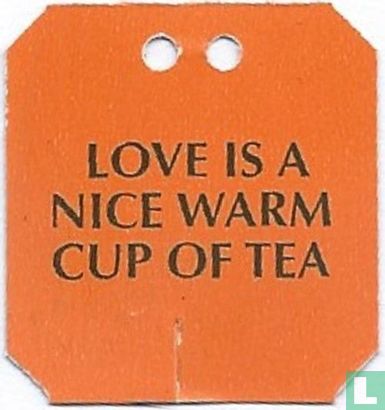 Love is a nice warm cup of tea - Image 1