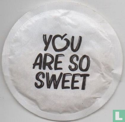 You are so sweet - Image 1