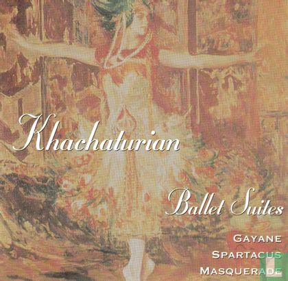 Khachaturian - Ballet Suites: Gayane, Spartacus, Masquerade - Image 1