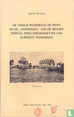 De familie Rodenbach en Ieper en de "vaarnissen" van de meisjes Ferryn, speelvriendinnetjes van Albrecht Rodenbach - Afbeelding 1