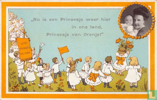 "Nu is een Prinsesje weer hier in ons land, Prinsesje van Oranje!" - Image 1