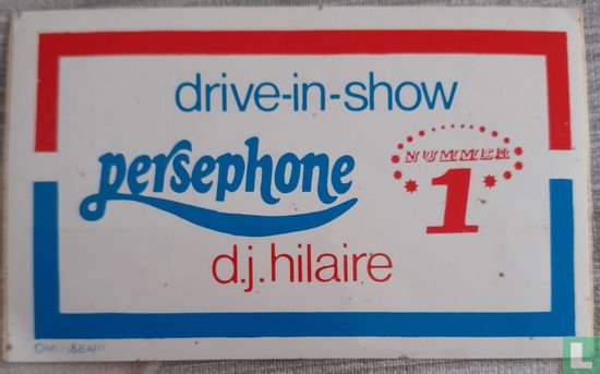 drive-in-show Persephone  d.j. Hilaire