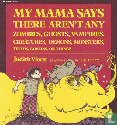My Mama Says There Aren't Any Zombies, Ghosts, Vampires, Creatures, Demons, Monsters, Fiends, Goblins, or Things - Image 1