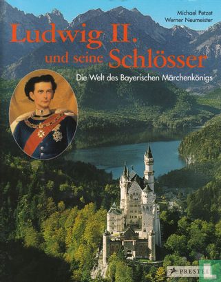 Ludwig II. und seine Schlösser - Image 1