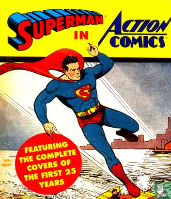 Superman in Action Comics Featuring the Complete Covers of the First 25 Years - Afbeelding 1